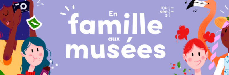 Le week-end “En famille aux Musées » 