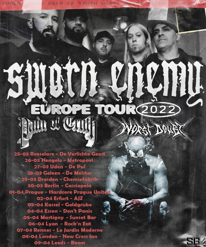 Sworn Enemy/Pain Of Truth/Worst Doubt
